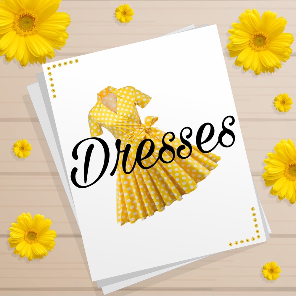 Dresses!!!